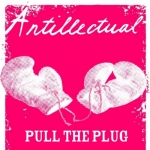 Antillectual - Pull The Plug
